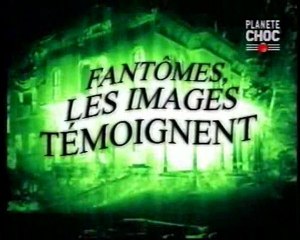 fantômes : les images temoignent