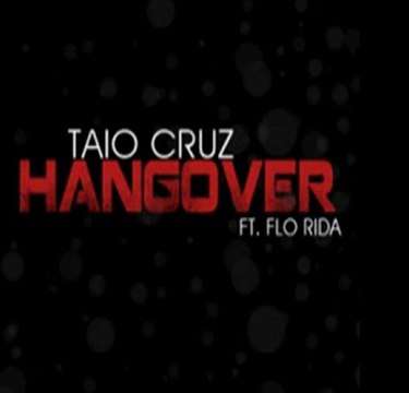 Flo Rida Ft. Taio Cruz - Hangover (FULL)