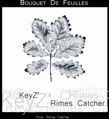KeyZ' feat. Rimes catcher - Bouquet de Feuilles