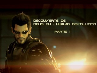 |Découverte\ Deus Ex: Human Revolution (Partie 1)