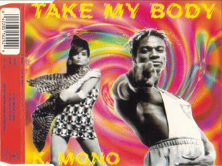 K. MONO - Take my body (nu-mix)