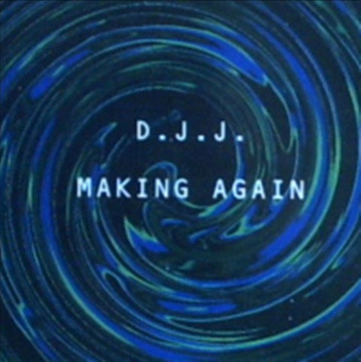 D.J.J. - Making again (club mix)