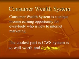 Consumer Wealth System Scam OR Worth Buying