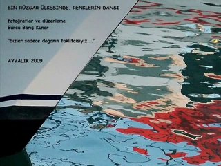 Bin Rüzgar Ülkesi Ayvalık  -  Renklerin Dansı