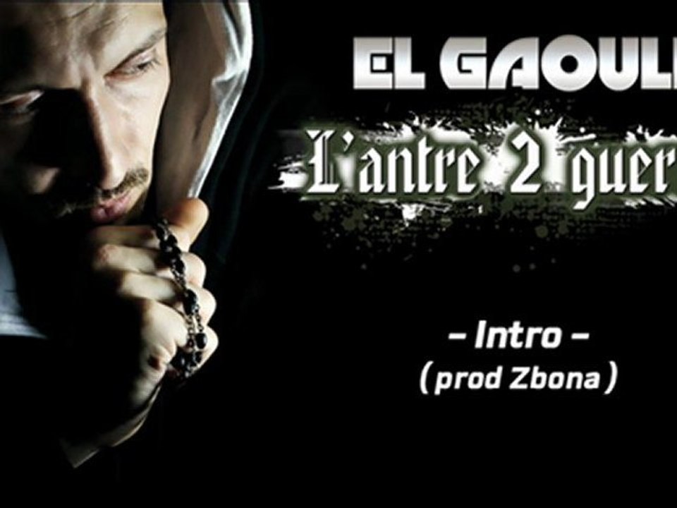 EL GAOULI - Intro l'Antre 2 guerre