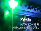 ALTAY----   ANTALYA-SİDE  SUENO  OTEL KONSERİ