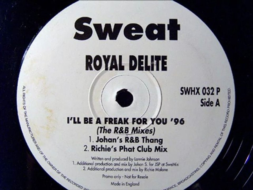 Royal Delite - I'll Be A Freak For You