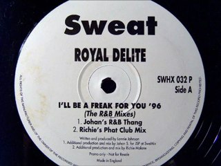 Royal Delite - I'll Be A Freak For You