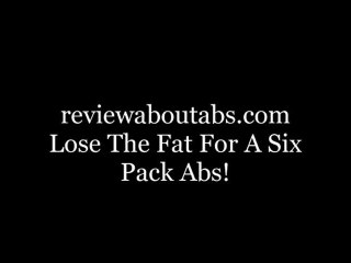 Strategies on how to get six pack abs; the best way to lose belly
