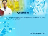 Kowjee's Health Tips - Toe Nail Fungus Question 8