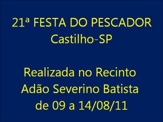 21ª Festa do Pescador de Castilho-SP.