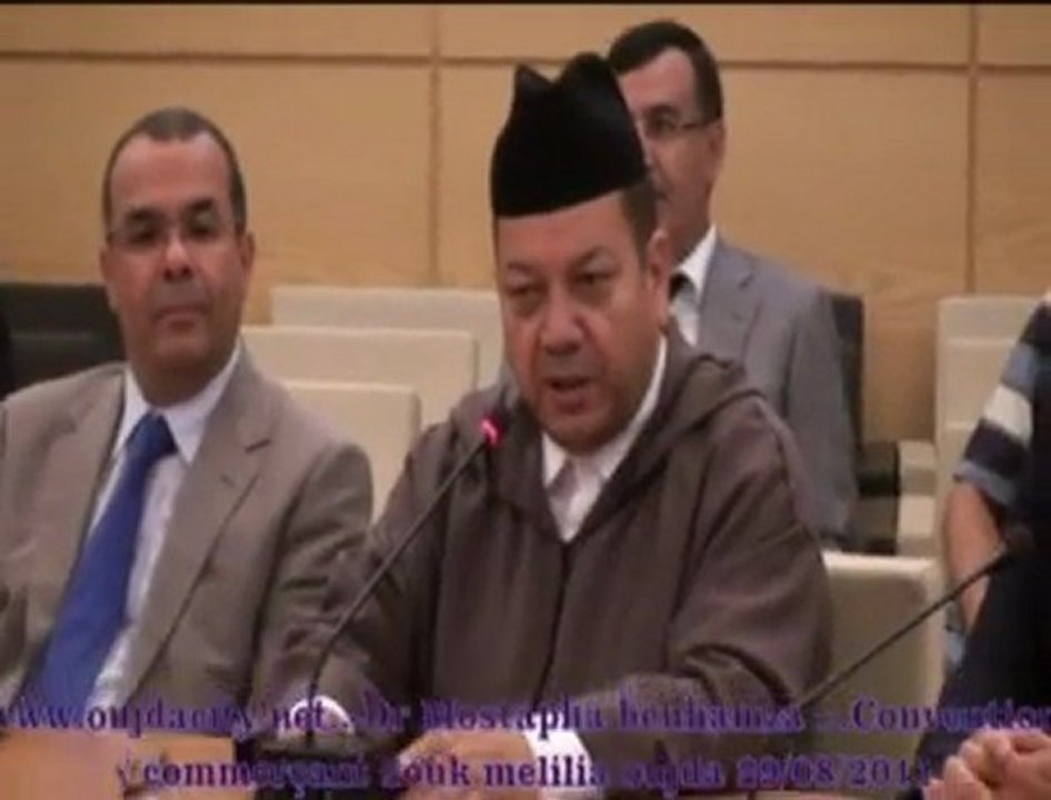 كلمة الدكتور مصطفى بنحمزة خلال توقيع اتفاقية استضلاح واعادة بناء سوق مليلية المنكوب  / ولاية وجدة