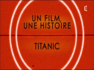 Un film  une histoire - titanic (1)