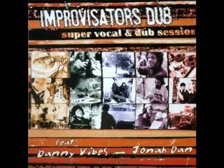 Improvisators Dub - Come rain, come shine -