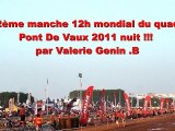 MAXXIS 12 H mondial du quad  PONT DE VAUX  2011 2ème manche  par Valerie Genin .B