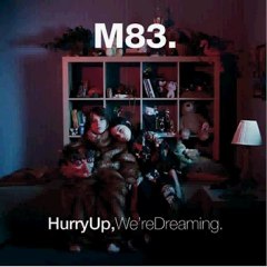 M83 – Hurry Up, We’re Dreaming (2011) Full Free Download