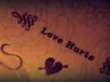 LOVE HURTS  