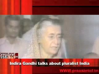 Indira Gandhi talks about pluralist India