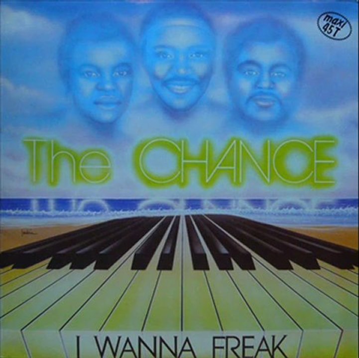 the chance-i wanna freak