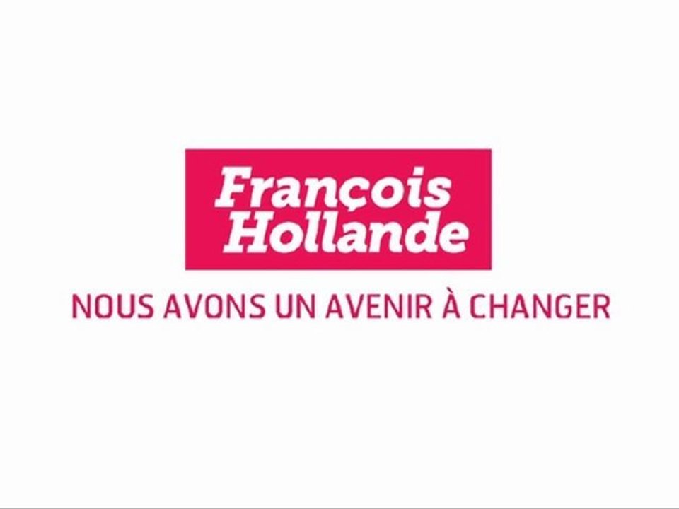 Clip de campagne de François Hollande