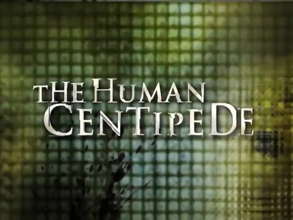 The Human Centipede - Bande-annonce [VOST]