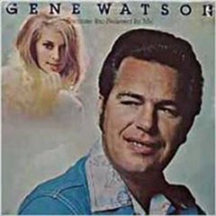 gene watson - when my world left town