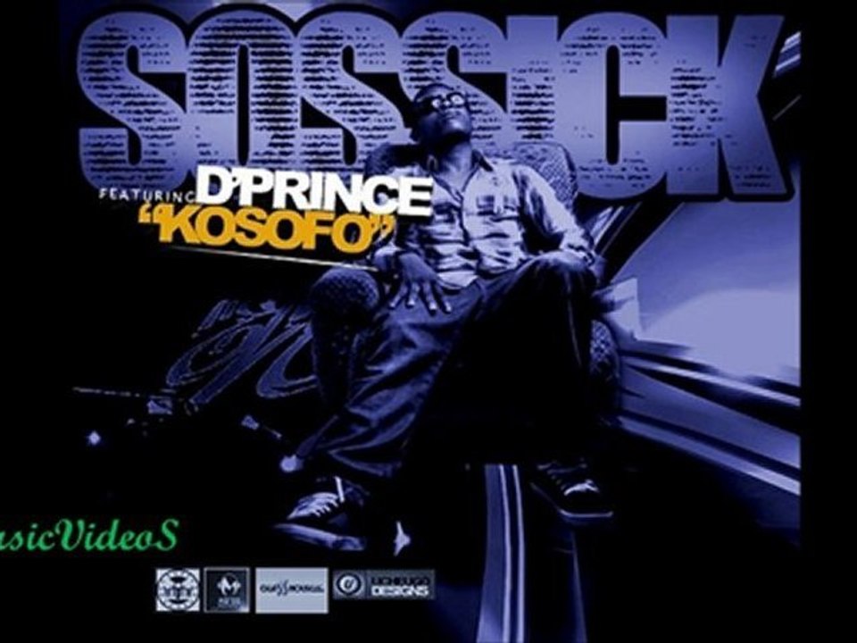 KOSOFO - SoSSick Ft. D'PrinCe