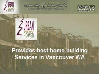 Best Home Builder In Vancouver WA