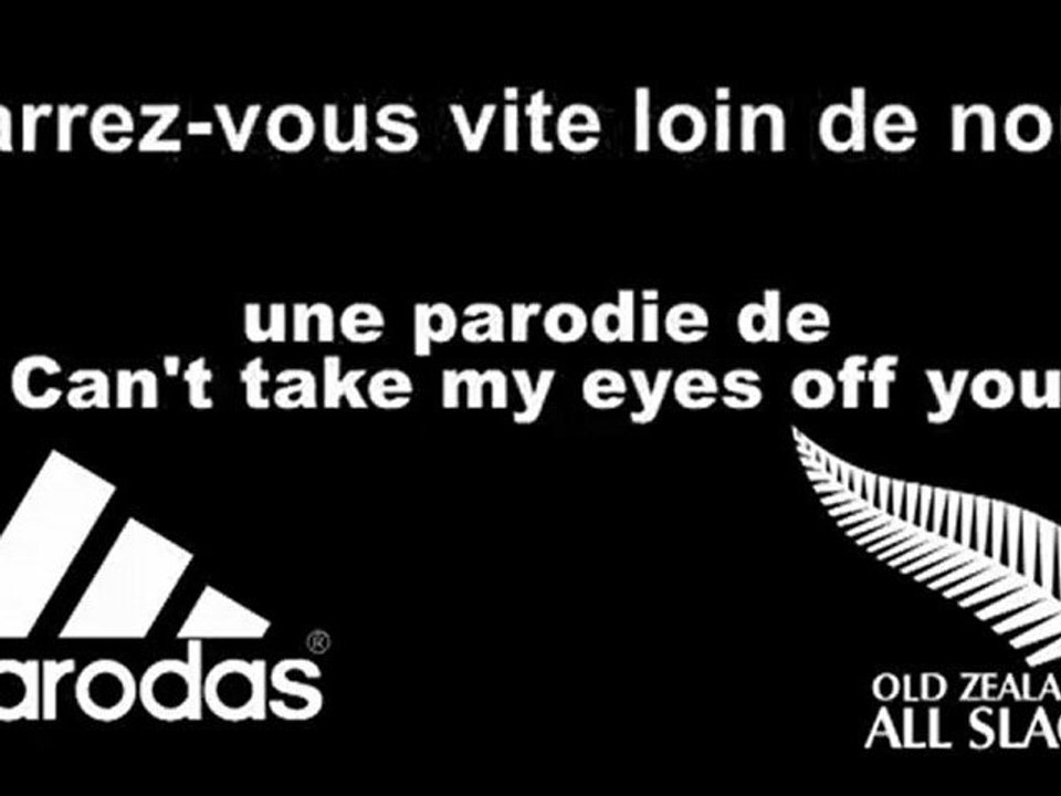 XV Parodial : Barrez-vous vite loin de nous parodie de Can't take my eyes off you