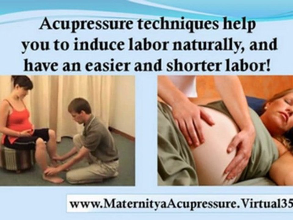 acupressure to induce labour - acupuncture and pregnancy - reflexology to induce labor