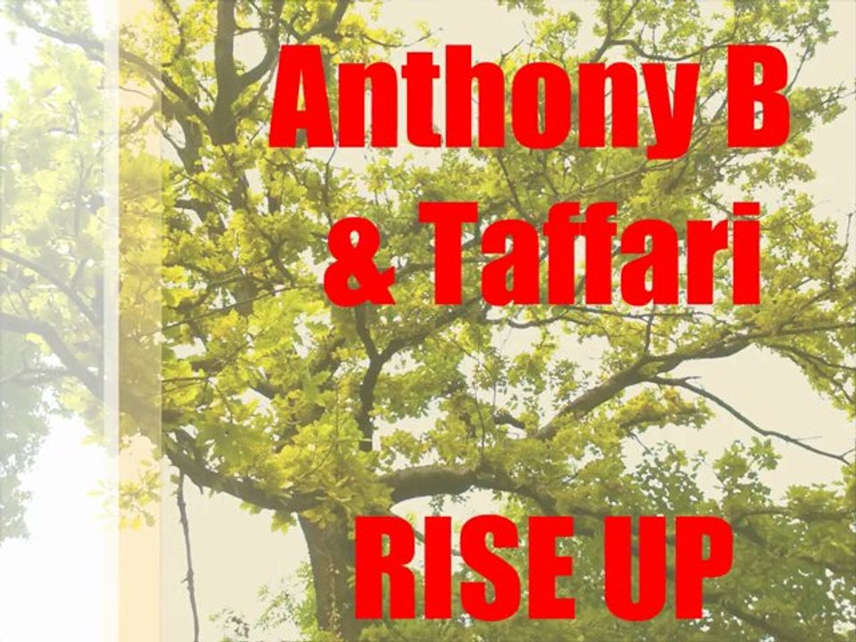 Anthony B & Taffari - Rise Up -