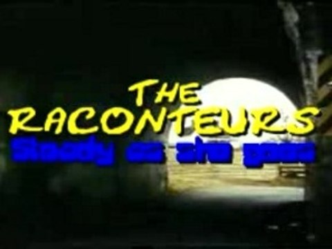 The RACONTEURS -steady as she goes-