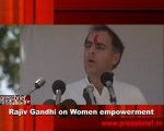 Rajiv Gandhi on Women empowerment