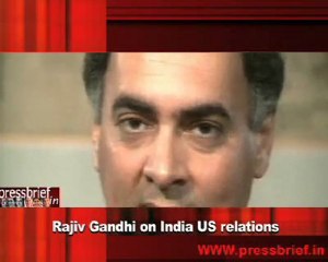 Rajiv Gandhi on India US relations