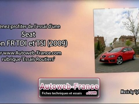 Essai Seat Leon FR TDI et TSI (2009) - Autoweb-France