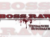 Boss Raw / Tendances Suicidaires (Suicidal Tendencies)