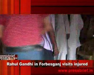 Rahul Gandhi in Forbesganj visits injured