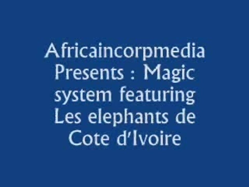 Magic system Feat les elephants