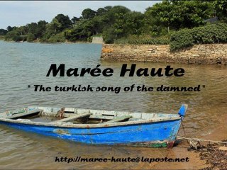 Marée Haute "The turkish song of the damned"