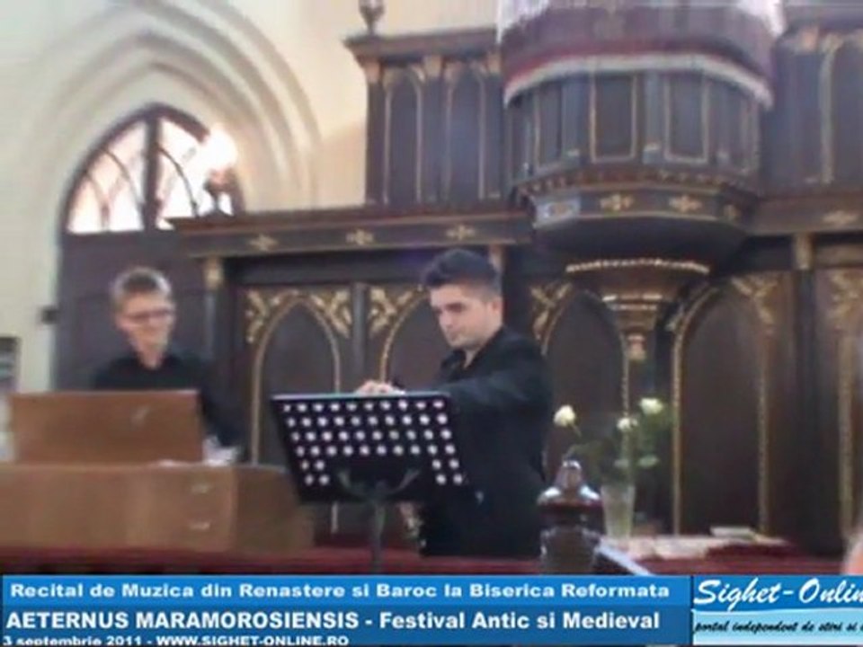 Recitalul de muzica vocala si instrumentala din Renastere si Baroc -Biserica Reformata Sighet (03.09.2011)