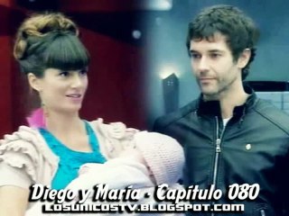 Los Únicos - La historia de Diego y María - Capítulo 080