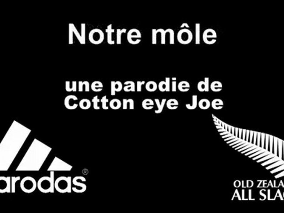 XV Parodial : Notre môle parodie de Coton eye Joe de Rednex