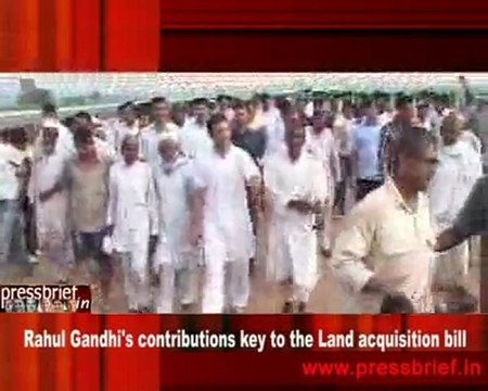 Rahul Gandhi's contributions key to the Land acquisition bill