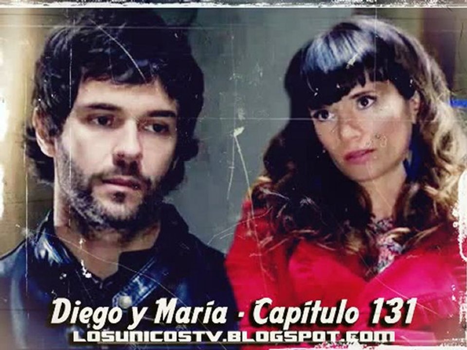 Los Únicos - La historia de Diego y María - Capítulo 131