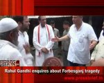 Rahul Gandhi enquires about Forbesganj tragedy