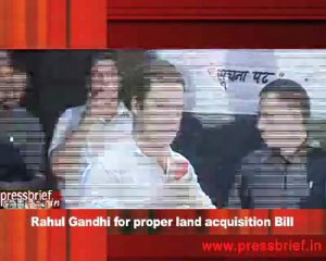 Rahul Gandhi for proper land acquisition Bill