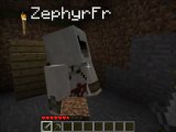 [Délire] Minecraft-Zephyr Powa!!!