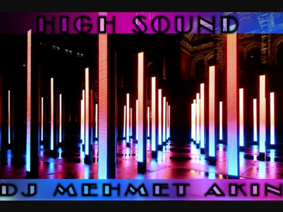 DJ MEHMET AKIN - HIGH SOUND
