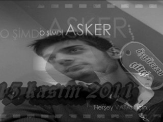 aramasın gözler o şimdi asker