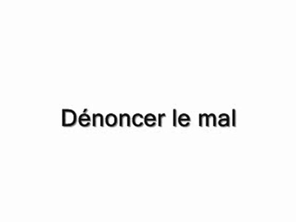 Dénoncer le mal - Partie 2